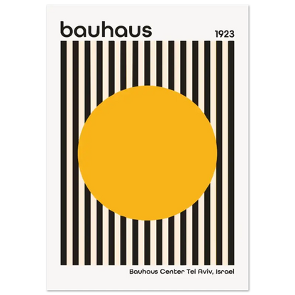 Un poster minimaliste inspiré du Bauhaus présentant un cercle jaune audacieux centré sur des rayures verticales noires et blanches, avec le texte « bauhaus 1923 » en haut et « bauhaus center tel aviv, israel » en bas.
