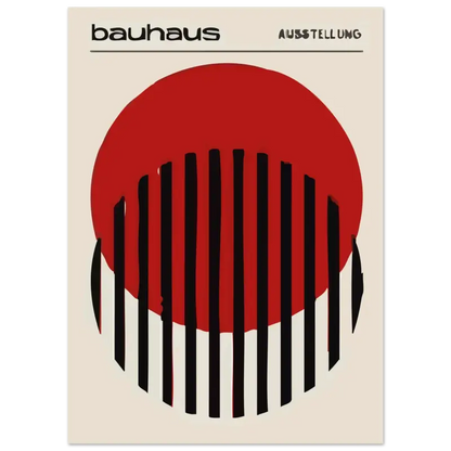 Un poster d’exposition bauhaus minimaliste présentant un cercle rouge audacieux avec des barres verticales noires intersectant sa moitié inférieure, sur un fond blanc cassé.