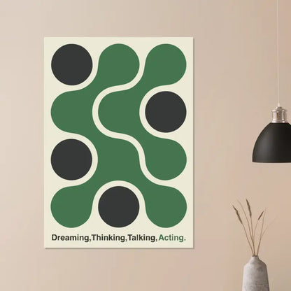 Une affiche d’art abstrait minimaliste présentant des formes circulaires vertes et noires interconnectées sur un fond crème, avec le texte « rêver, penser, parler, agir. » imprimé en bas.