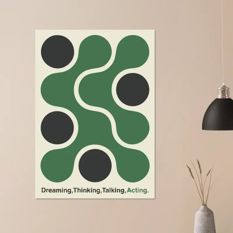 Une affiche d’art abstrait minimaliste présentant des formes circulaires vertes et noires interconnectées sur un fond crème, avec le texte « rêver, penser, parler, agir. » imprimé en bas.