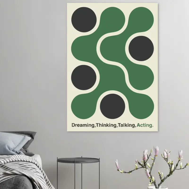 Un poster d’art abstrait minimaliste mettant en vedette des formes circulaires audacieuses vertes et noires sur un fond crème, avec le texte «rêver, penser, parler, agir.» imprimé en dessous.