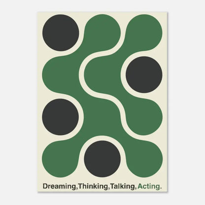 Une affiche minimaliste présentant un design abstrait audacieux de formes circulaires vertes et noires interconnectées sur un fond blanc cassé, avec le texte «rêver, penser, parler, agir.» en bas.