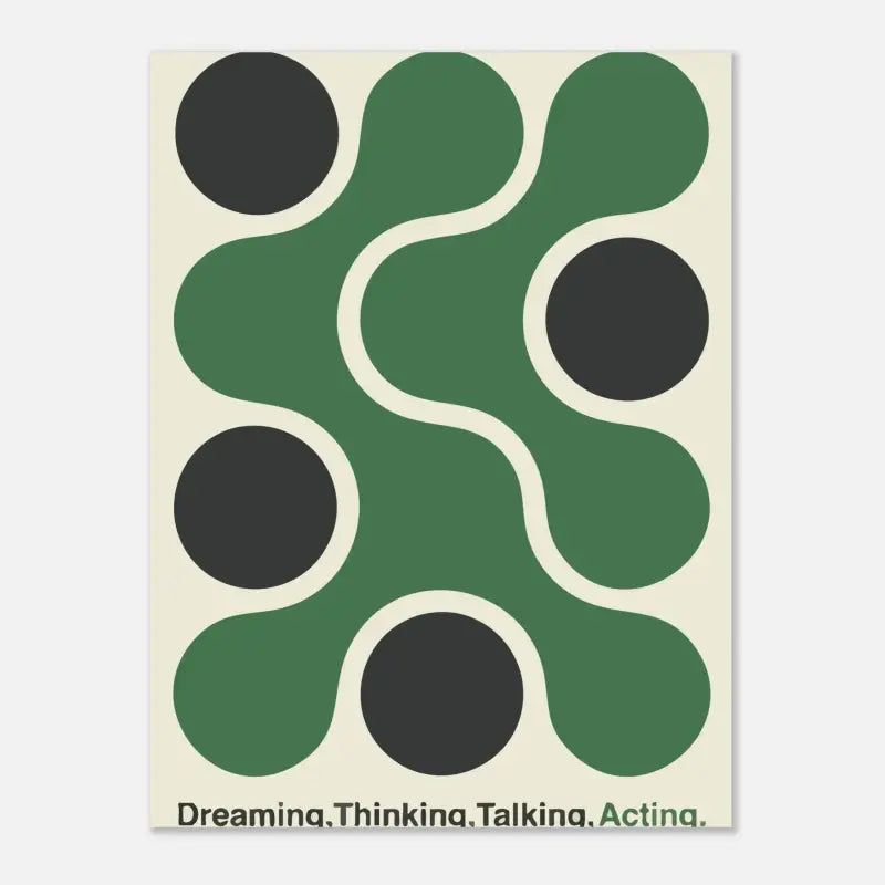Une affiche minimaliste présentant un design abstrait audacieux de formes circulaires vertes et noires interconnectées sur un fond blanc cassé, avec le texte « dreaming ».