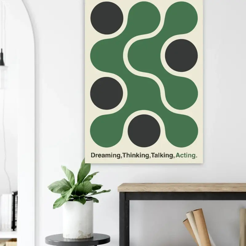 Une affiche abstraite minimaliste présentant des formes circulaires audacieuses en vert et noir sur un fond crème, avec le texte « rêver, penser, parler, agir. » imprimé en bas.