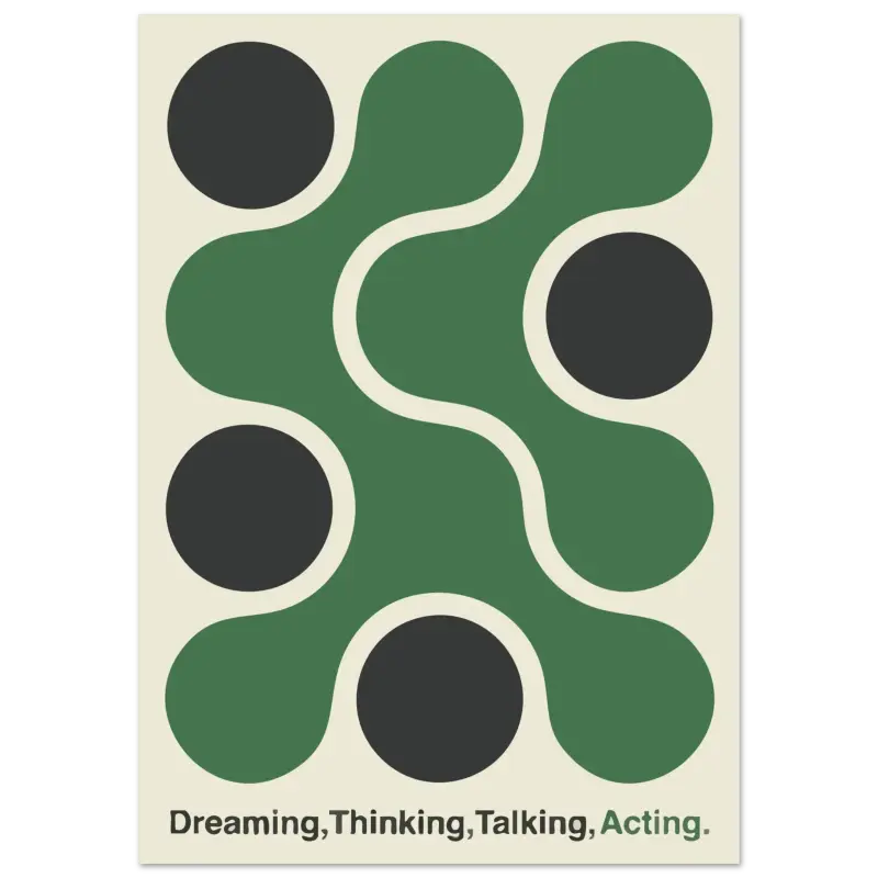 Un poster minimaliste présentant un design abstrait stylisé de formes circulaires vertes et noires interconnectées sur un fond blanc cassé, avec le texte «rêver, penser, parler, agir.» en bas.